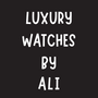 Luxury Watches By Ali